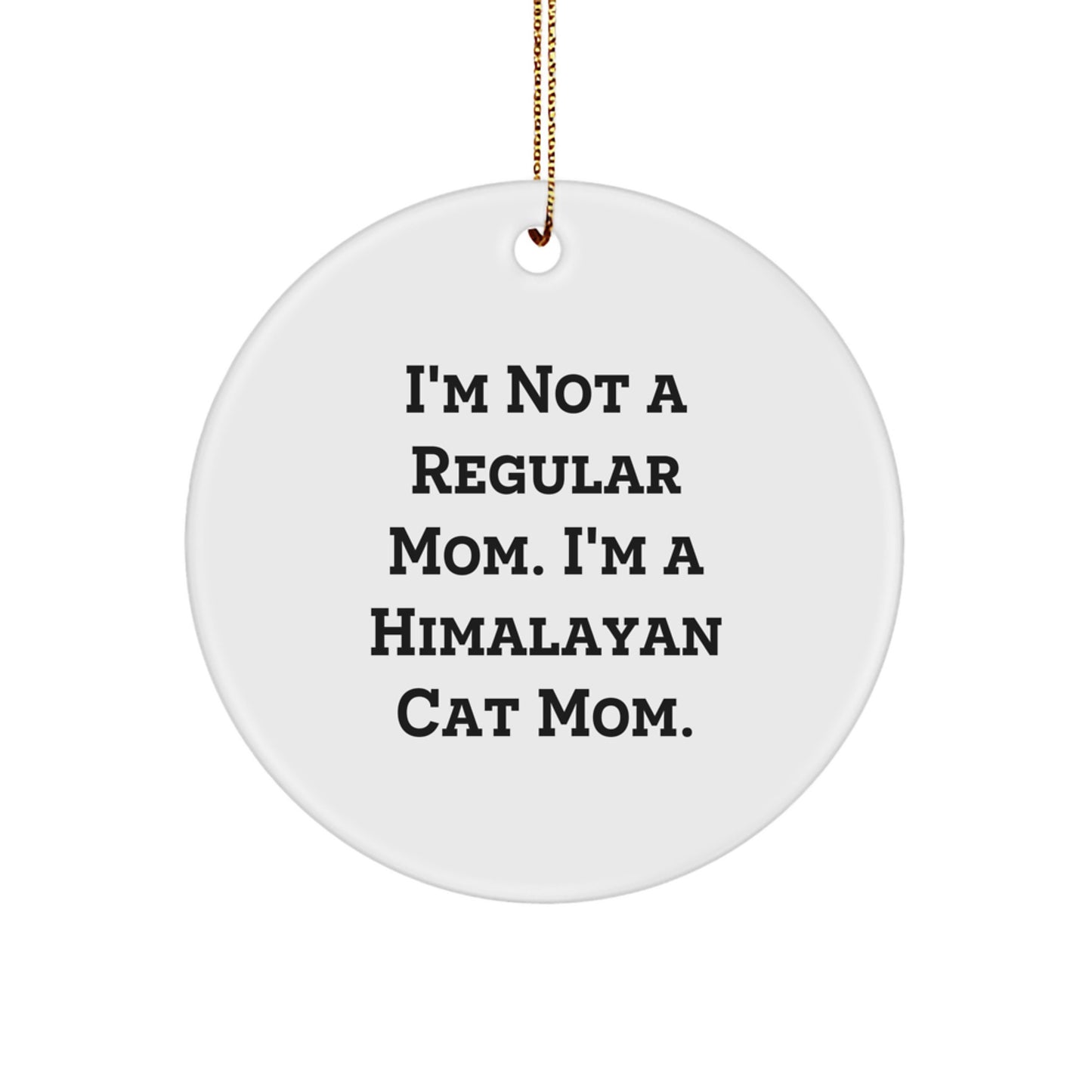 Himalayan Cat Circle Ornament Funny Mom Gifts for Him from Wife - Image 1