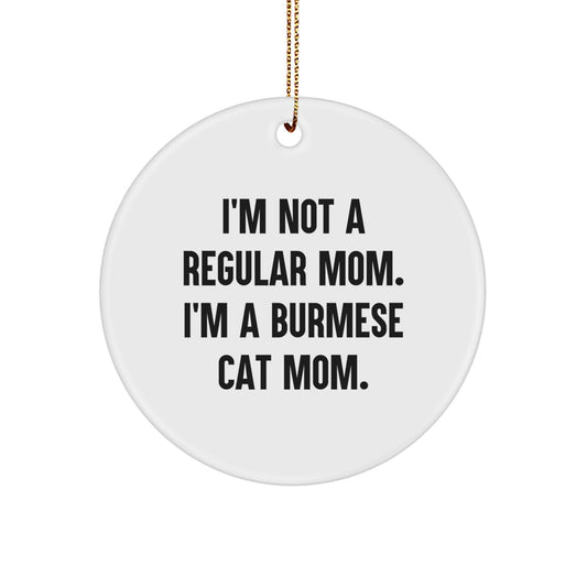 Burmese Cat Mom Gifts, Funny Circle Ornament, White, Christmas Unique Gifts from Mom to Daughter - Image 1