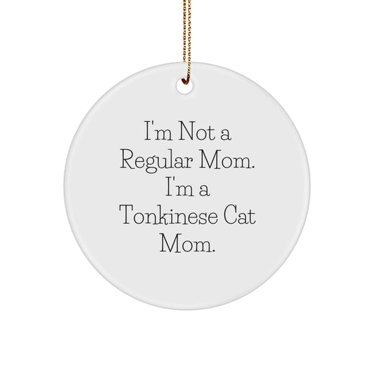 Tonkinese Cat Mom Gifts, Funny Quote Circle Ornament, White, Christmas Unique Gifts from Mom to Tonkinese Cat Lover - Image 1
