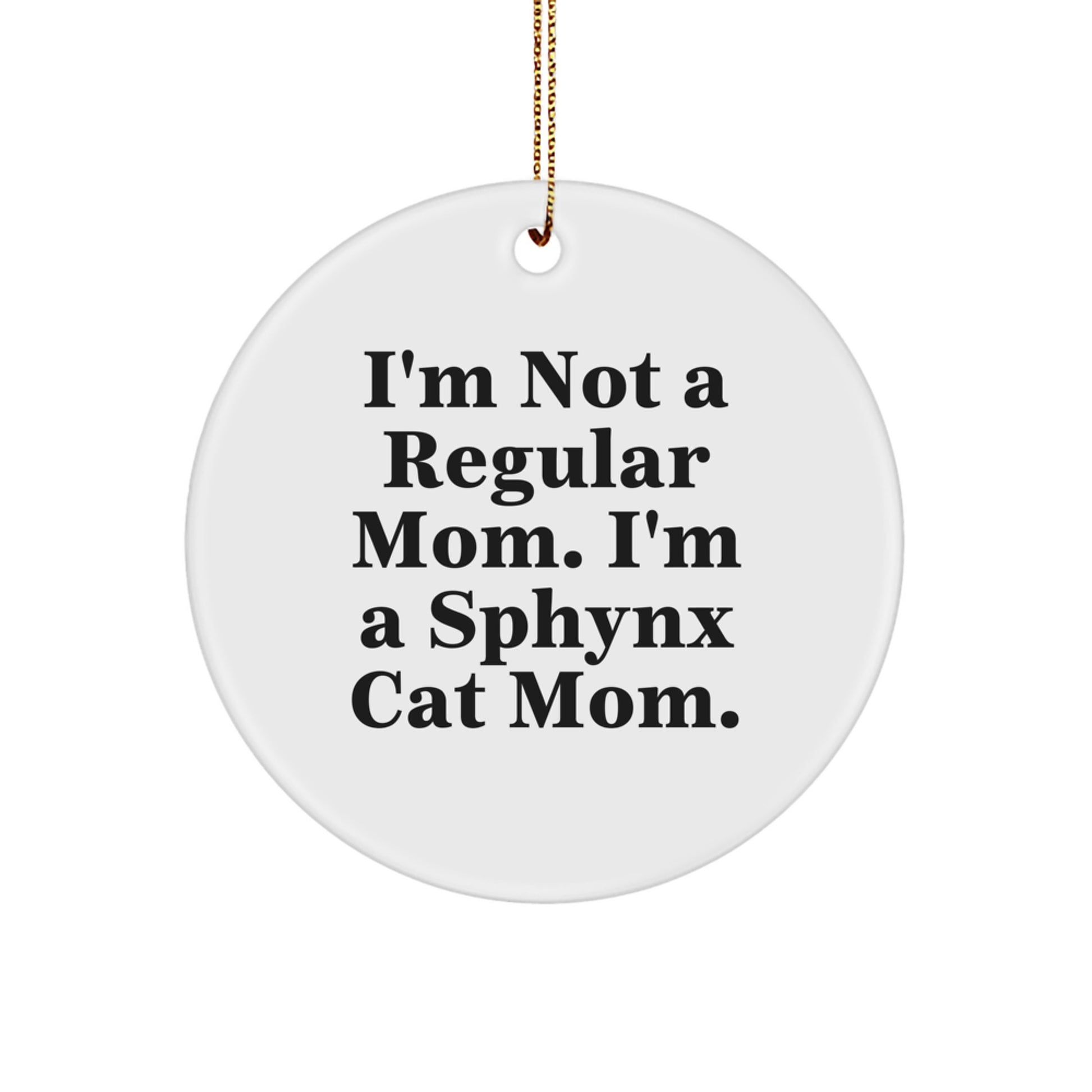 Sphynx Cat Mom Funny Gift for Friends, Sphynx Cat Lover Christmas Unique Gifts from Mom to Sphynx Cat Enthusiast - Image 1