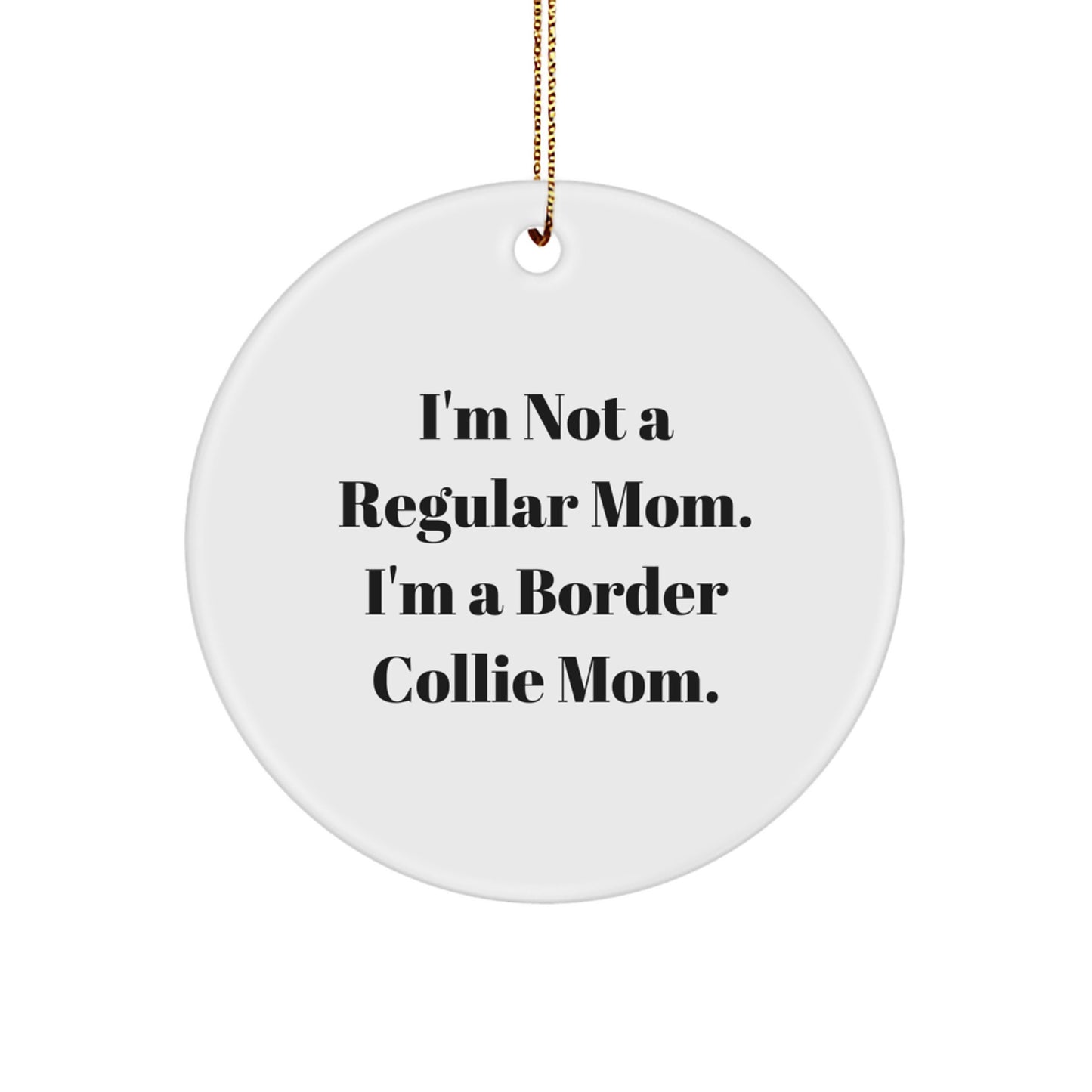 Funny Border Collie Dog Mom Christmas Circle Ornament Gifts from Family, Friends, or Coworkers for Her - Image 1