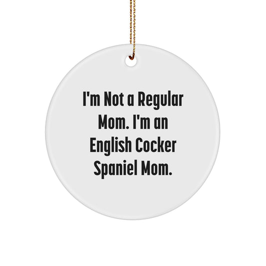 English Cocker Spaniel Mom Funny Gift for Dog Lovers, 'I'm Not A Regular Mom. I'm An English Cocker Spaniel Mom.' Christmas Unique Gifts for Friends, Family, or Coworkers - Image 1