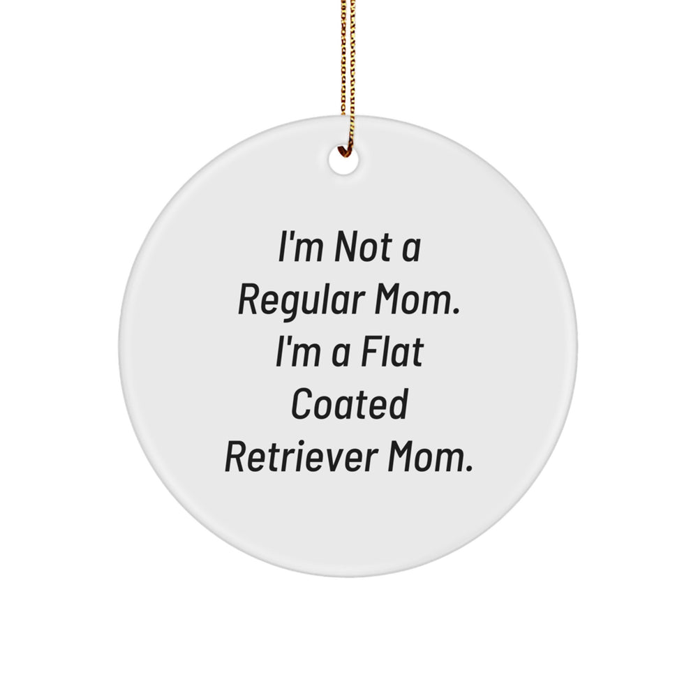 Flat Coated Retriever Dog Mom Christmas Circle Ornament, Funny Quote Gifts from Mom to Flat Coated Retriever Dog, 2.75" Tall, Durable MDF with High-Gloss Finish, Vibrantly Printed - Image 1