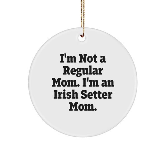 Funny Irish Setter Dog Gifts for Mom, Circle Ornament, Gifts from Men to Women, Friends, and Family, Christmas Unique Gifts - Image 1