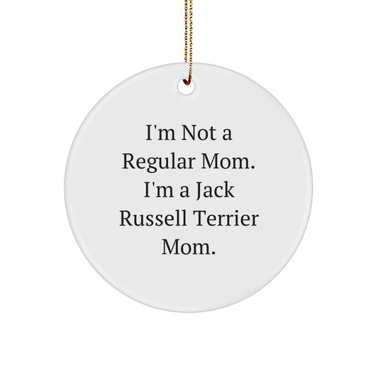 Funny Jack Russell Terrier Dog Mom Christmas Circle Ornament Gifts from Family to Friends, For Jack Russell Terrier Dog Lovers, 'I'm Not A Regular Mom. I'm A Jack Russell Terrier Mom.' - Image 1