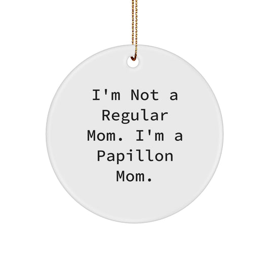 Papillon Mom's Delight, Funny Circle Ornament Gifts from Friends for Christmas - Image 1