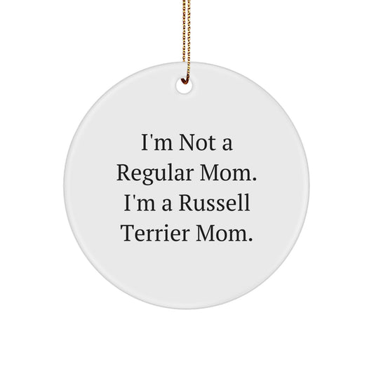 Funny Russell Terrier Dog Circle Ornament Gifts for Christmas, I'm Not A Regular Mom. I'm A Russell Terrier Mom. Sent by Friends, Family, or Coworkers - Image 1
