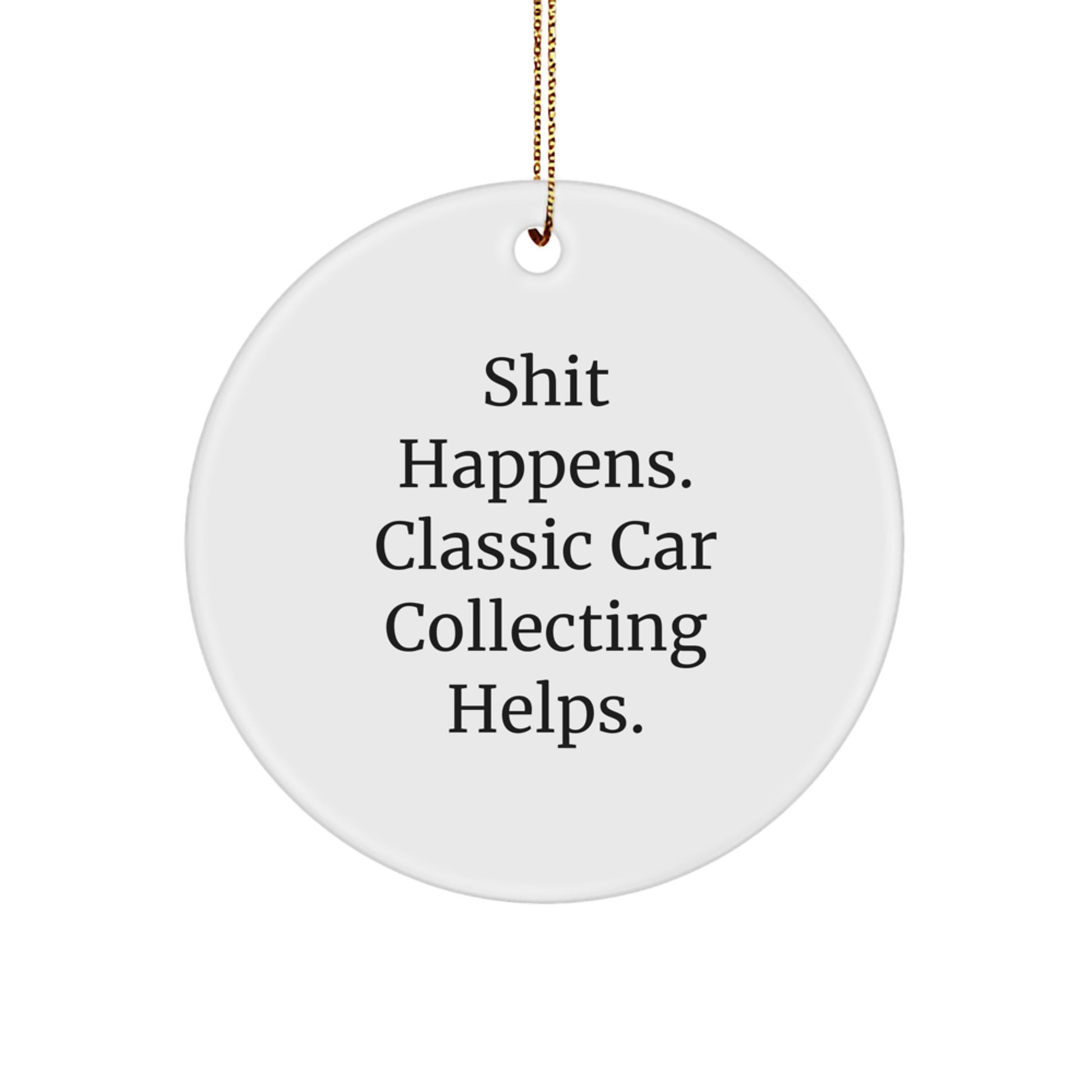 Funny Classic Car Collecting Gifts from Friends, Christmas Unique Ornament for Classic Car Enthusiasts, Circle Shaped White Decor - Image 1