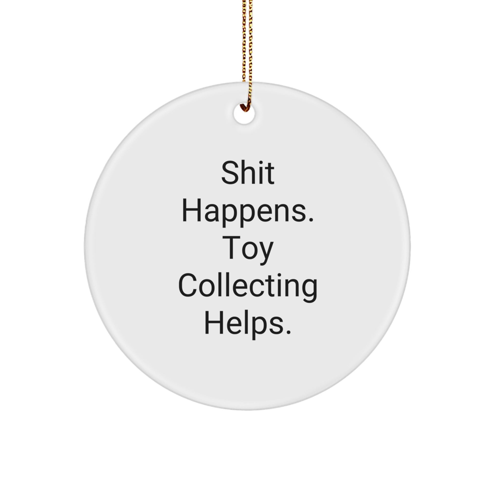 Funny Toy Collecting Circle Ornament Gifts from Friends, Family, or Coworkers for Christmas - Image 1