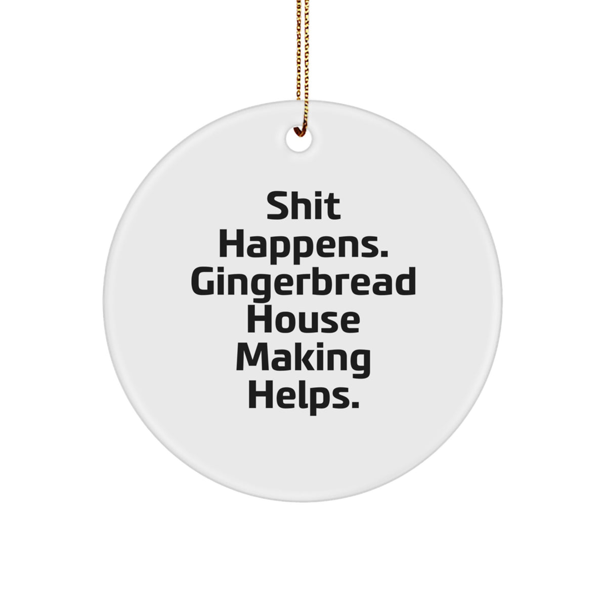 Christmas Ornament Keepsake for Him Gift – Gingerbread House Quote - Image 1