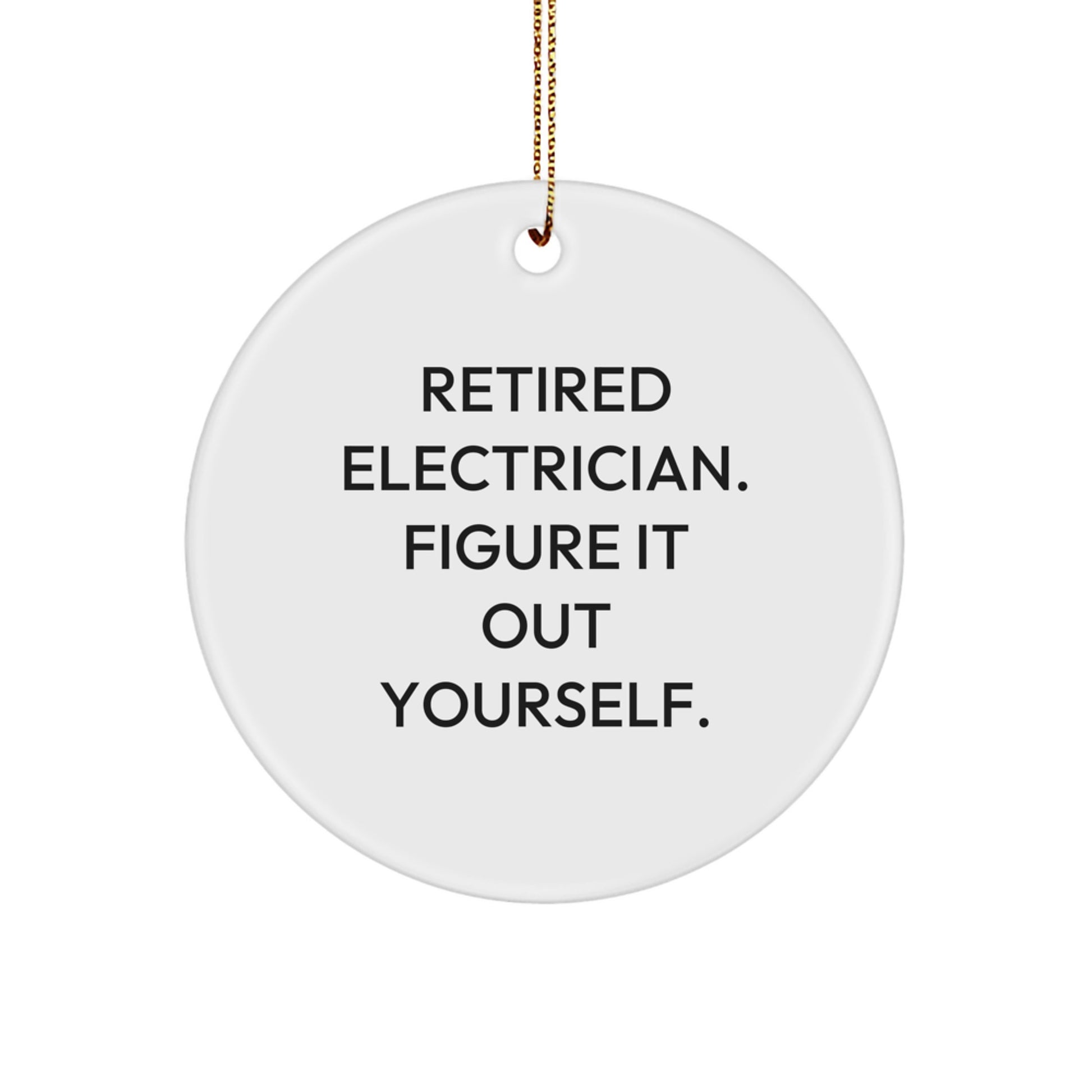 Funny Electrician Gifts from Men, Christmas Unique Gifts for Electrician Friends, Retired Electrician Quote Circle Ornament Decoration - Image 1