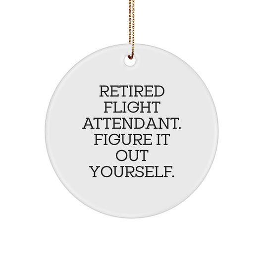 Funny Flight Attendant Gifts from Friends, Circle Ornament Quote for Christmas Unique Gifts Flight Attendant - Image 1