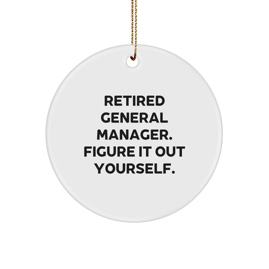 Funny Retired General Manager Christmas Ornament – Xmas Gift for Friends - Image 1