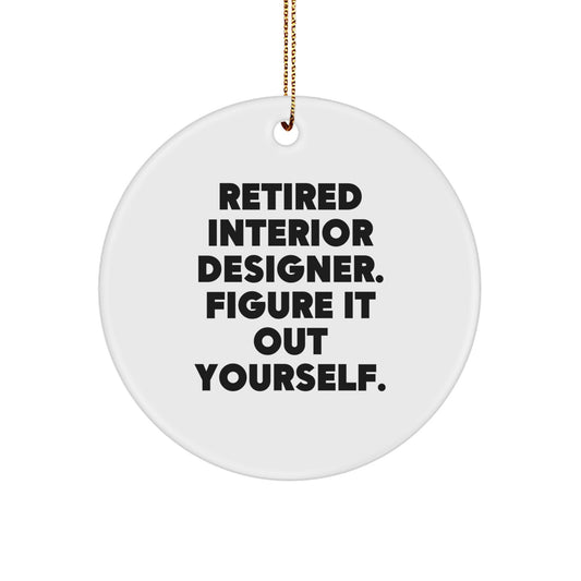 Funny Quote Interior Designer Gifts from Friends to Family Christmas Circle Ornament, Decorate Your Home with Humor Interior Designer Decor, Unique Gifts for Interior Designers, White Circle Ornament - Image 1
