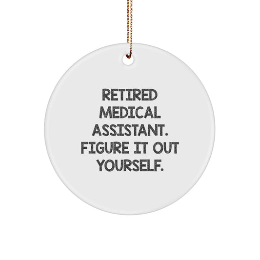 Funny Medical Assistant Gifts from Friends - Medical Assistant Christmas Unique Ornament - Circle Ornament for Medical Assistant - Image 1