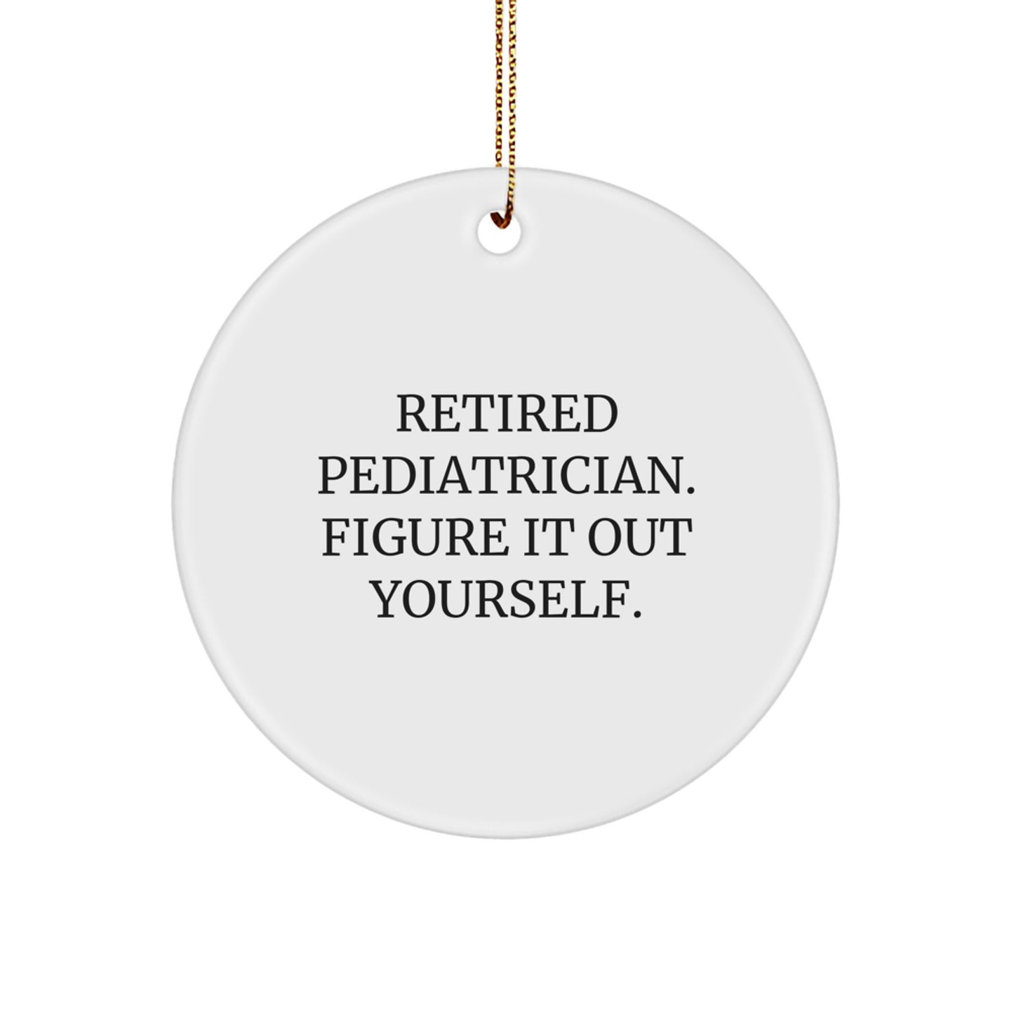 For Him Pediatrician Retired Pediatrician Xmas Christmas Ornament Gift - Image 1