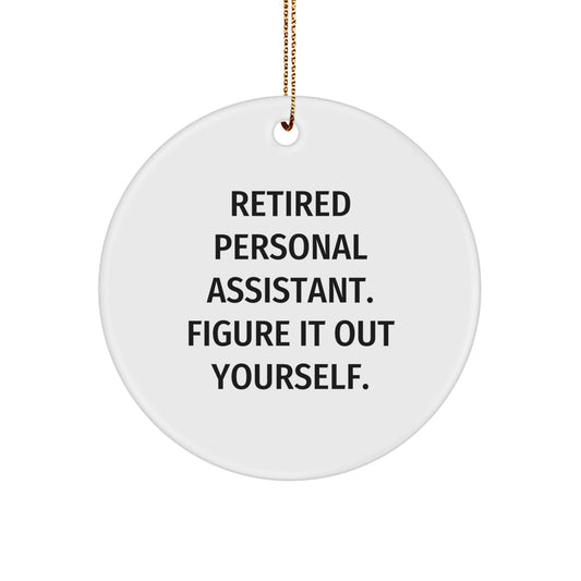 Funny Quote Circle Ornament Gifts from Men to Personal Assistant Friends for Christmas Unique Decorations - Image 1