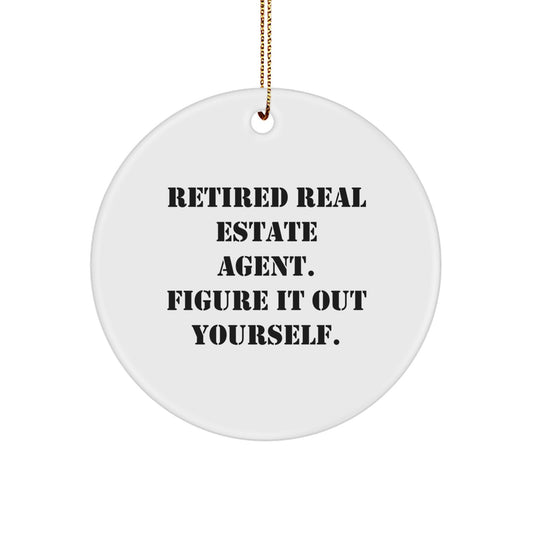 Funny Real Estate Agent Gifts for Him or Her, 'Figure It Out Yourself' Quote Christmas Ornaments, Unique Circle Decorations for Home or Office - Image 1