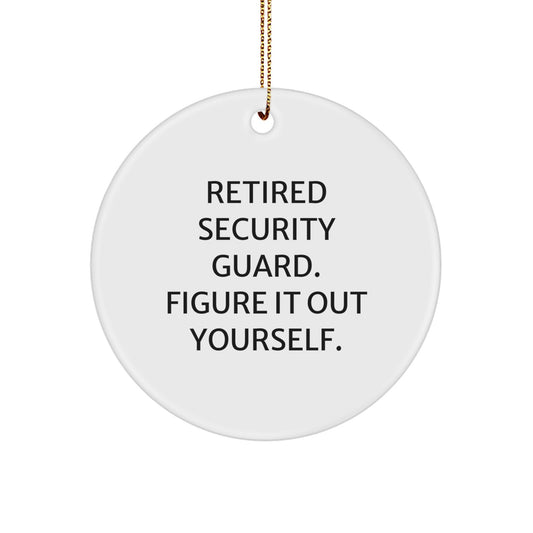 Funny Security Guard Gifts from Men - Christmas Unique Gifts for Security Guard Men Circle Ornament with 'Figure It Out Yourself' Quote - Image 1