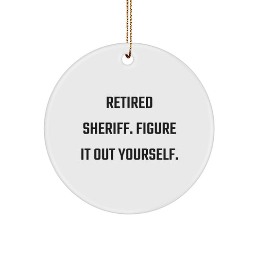 Funny Sheriff Gifts for Men, 'Retired Sheriff. Figure It Out Yourself.' Christmas Unique Gifts from Friends or Family - Image 1
