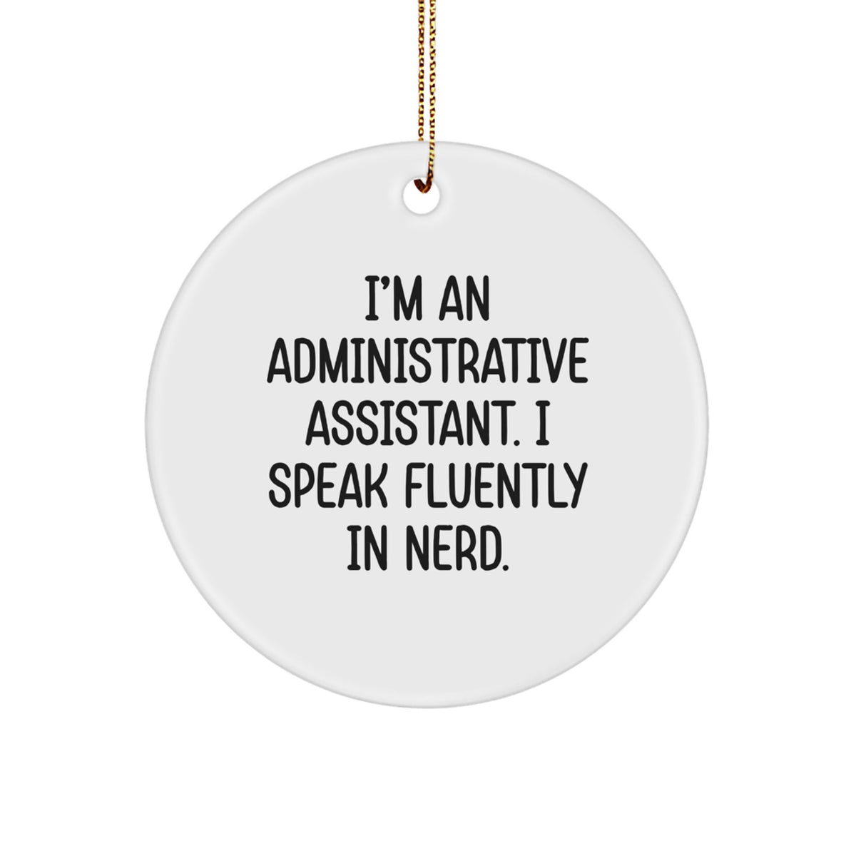 geniusy Administrative Assistant Circle Ornament Gift for Friends Novelty - Image 1