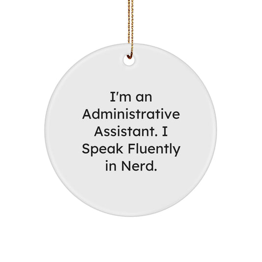 Administrative Assistant Circle Ornament Gift Idea Speak Fluently in - Image 1