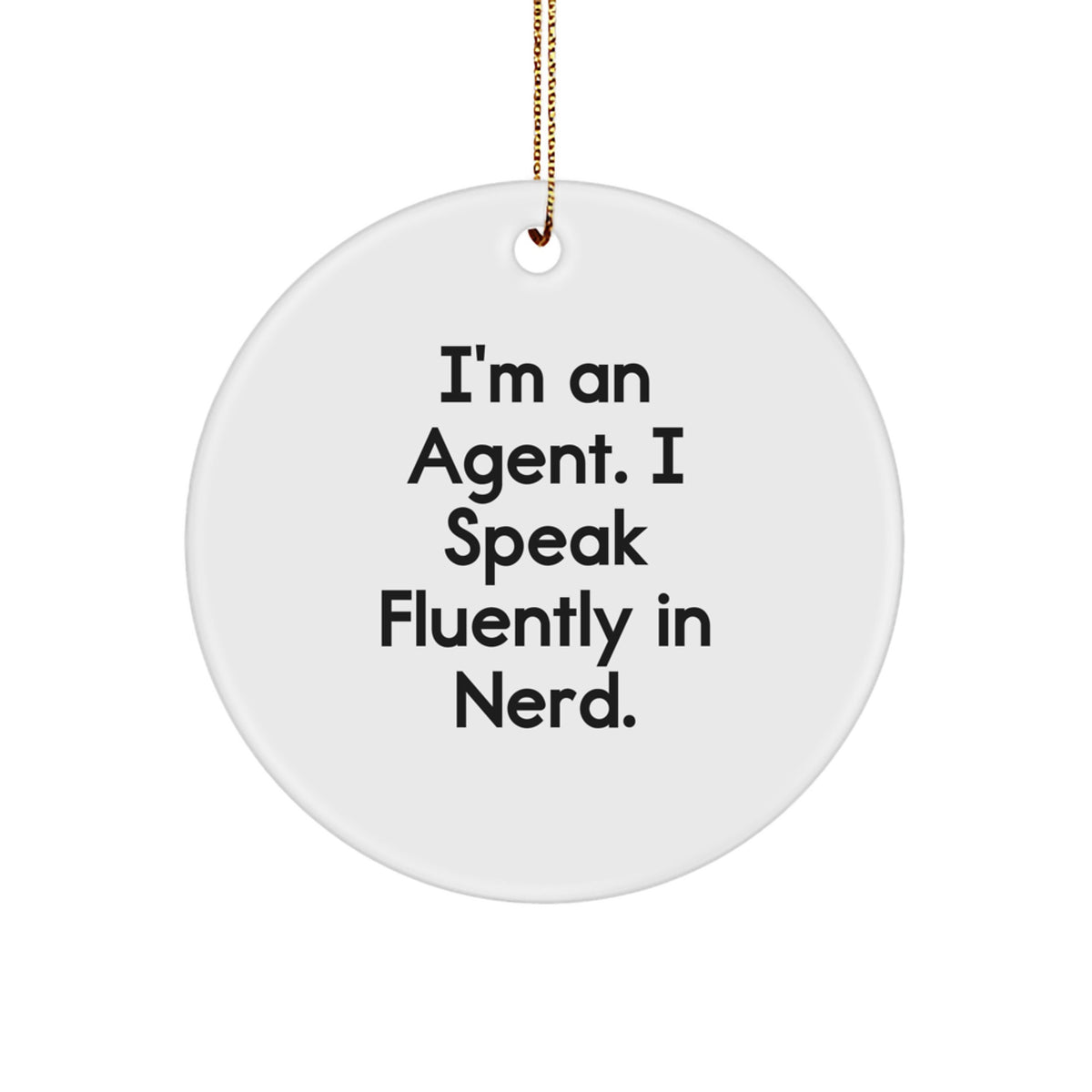 Christmas Unique Gift Agent Circle Ornament for Her Present – I'm an Agent - Image 1