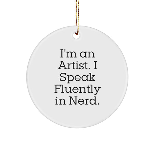 Funny Circle Ornaments for Artist Friends, Gifts from Men to Women, Unique Christmas Decorations with genius Quote, Artist Circle Ornament for Artist - Image 1