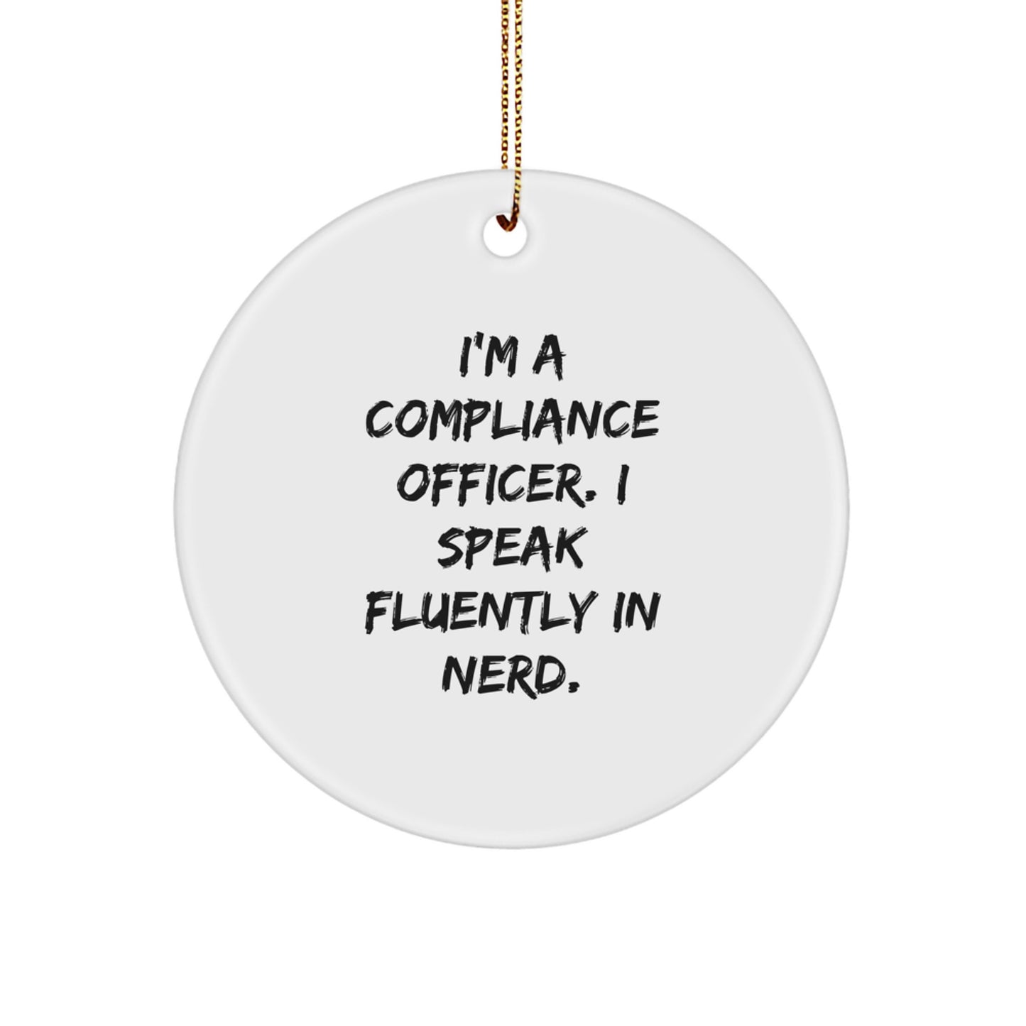 Funny Compliance Officer Gifts for Compliance Officer - Circle Ornament with I Speak Fluently In genius Quote, Gifts from Coworkers, Christmas Unique Decorations - Image 1