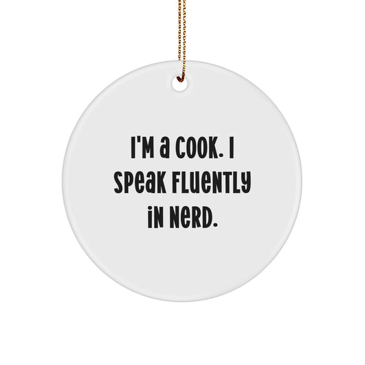 Funny Cook Gift for the Kitchen, I'm A Cook. I Speak Fluently In genius. Christmas Circle Ornament for Friends and Family Members - Image 1