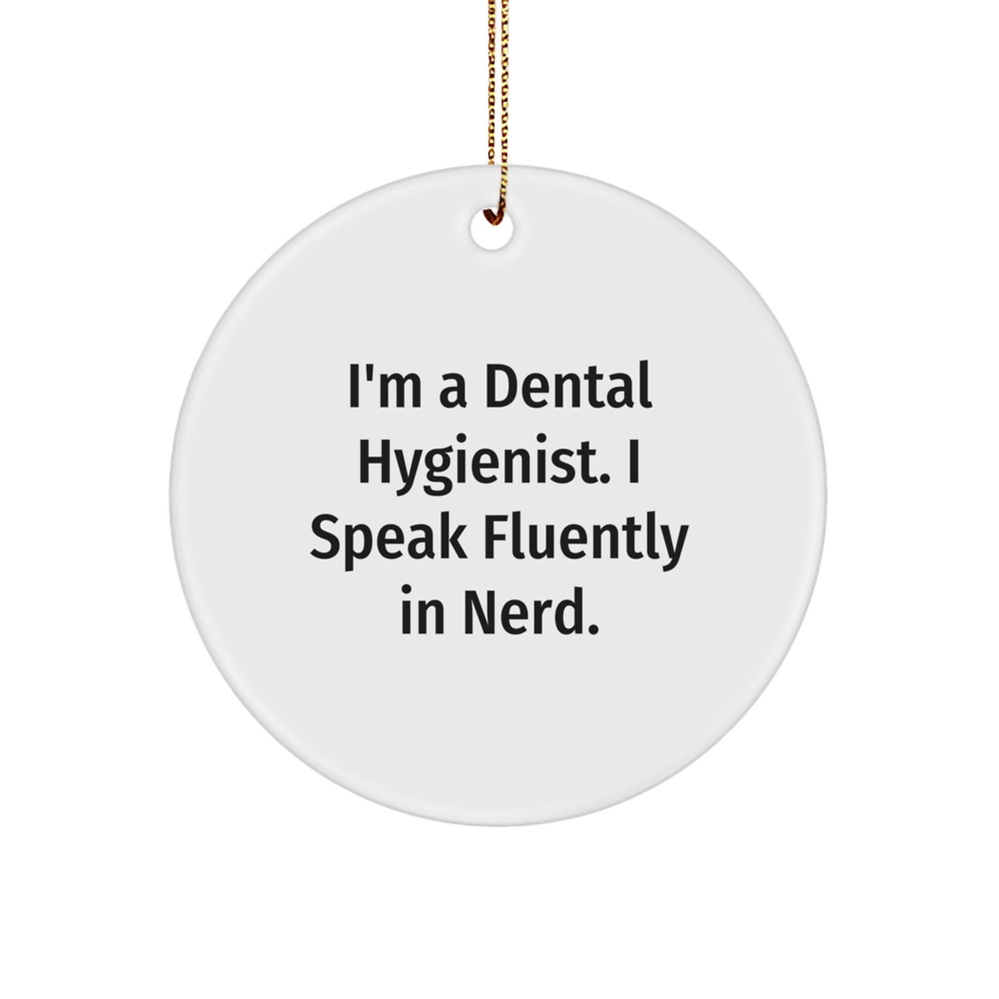 Funny Dental Hygienist Gifts for Coworkers, 'I Speak Fluently In genius' Christmas Unique Circle Ornament, White - Image 1