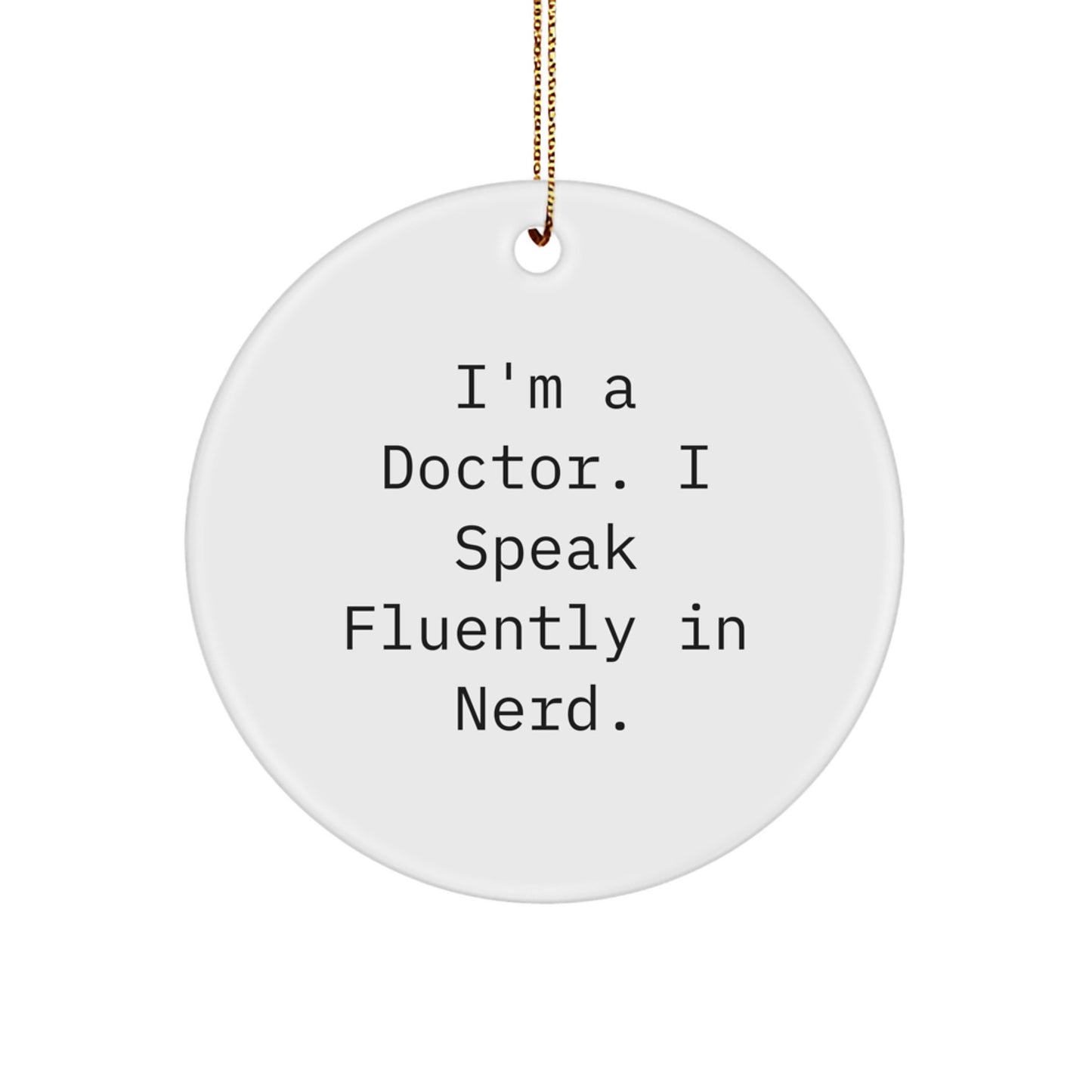 Funny Quote Doctor Gifts for Men Women Friends Family Circle Ornament Christmas Unique Present from Men to Doctor - Image 1