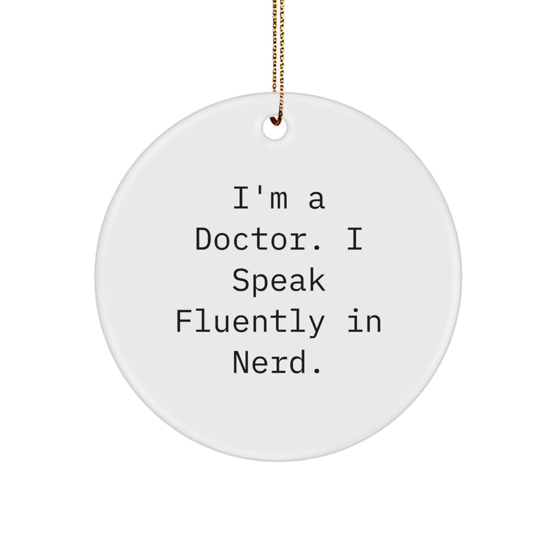 Funny Quote Doctor Gifts for Men Women Friends Family Circle Ornament Christmas Unique Present from Men to Doctor - Image 1