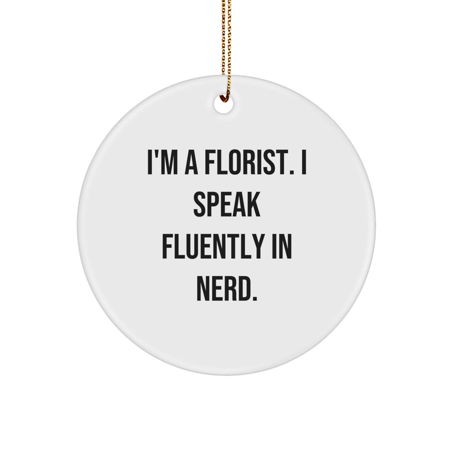 Christmas Unique Gift for Her Florist genius Quote Ornament Present - Image 1