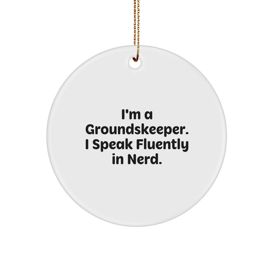 Funny groundskeeper Gifts from Friends, Christmas Unique Circle Ornament for groundskeeper Men, Women, Coworkers, Family, I'm A groundskeeper - Image 1