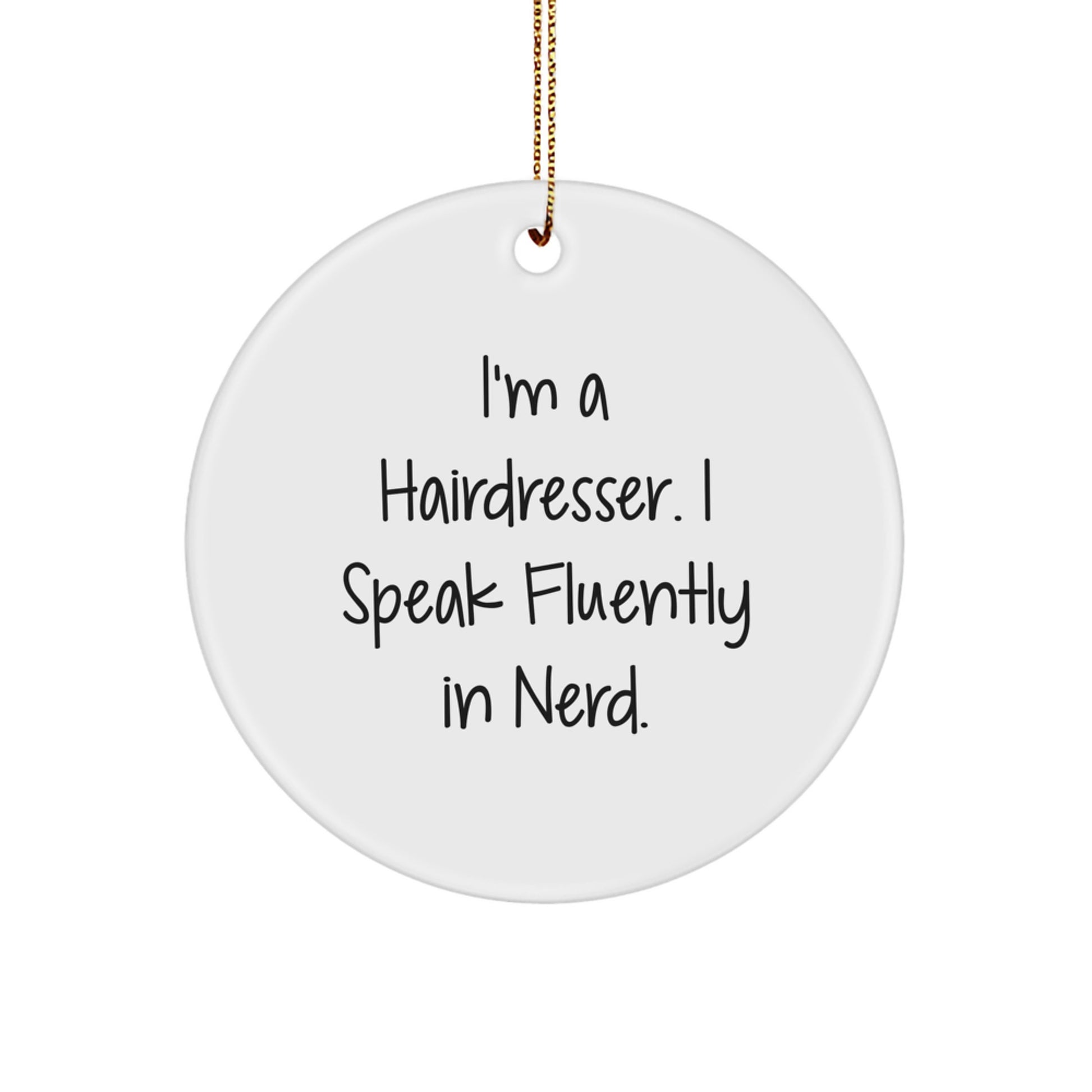 Funny Hairdresser Circle Ornament for Friends Novelty Christmas Unique Gift - Image 1