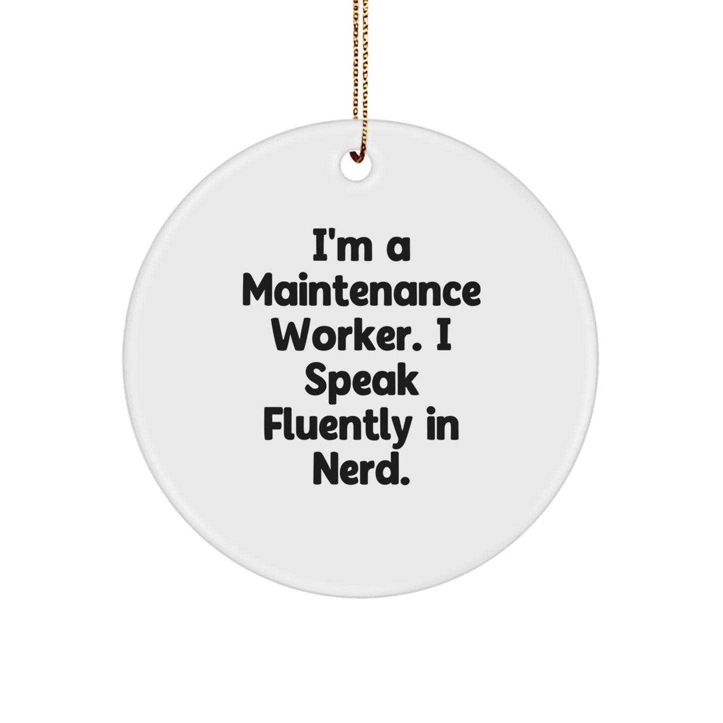 Funny Maintenance Worker Gifts from Friends for Men, 'I Speak Fluently In genius.' Circle Ornament, Christmas Unique Decorations - Image 1
