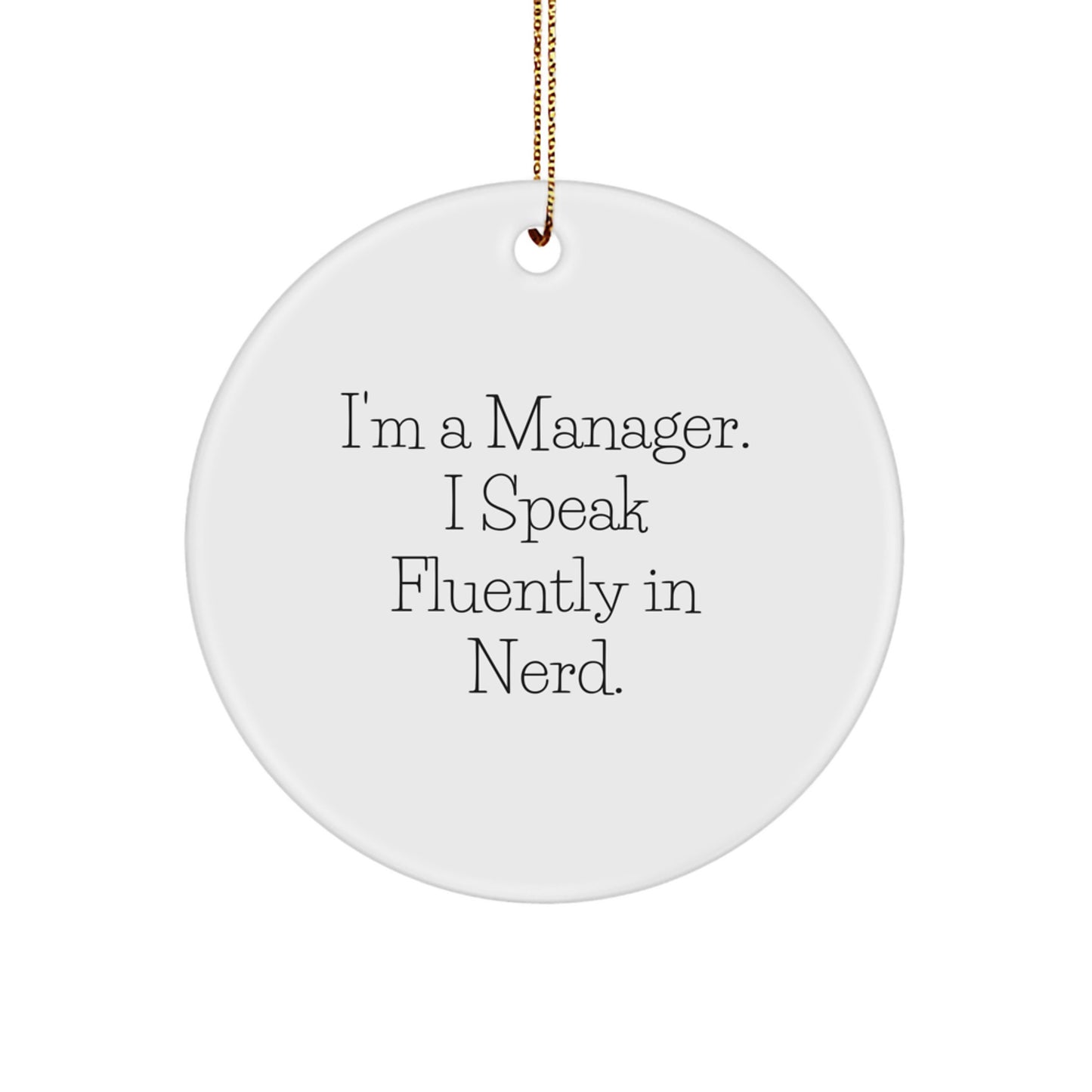 Manager Keepsake Christmas Ornament for Him Speak Fluently in genius Gift - Image 1