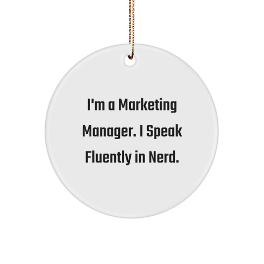Funny Marketing Manager Gifts Ideas, Gifts from Family for Marketing Manager, Christmas Unique Circle Ornaments for Marketing Manager, I'm A Marketing Manager. - Image 1