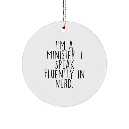 Funny Minister Gifts, I'm A Minister Quote Circle Ornament for Men or Women - Christmas Unique Gifts from Friends or Family - Image 1