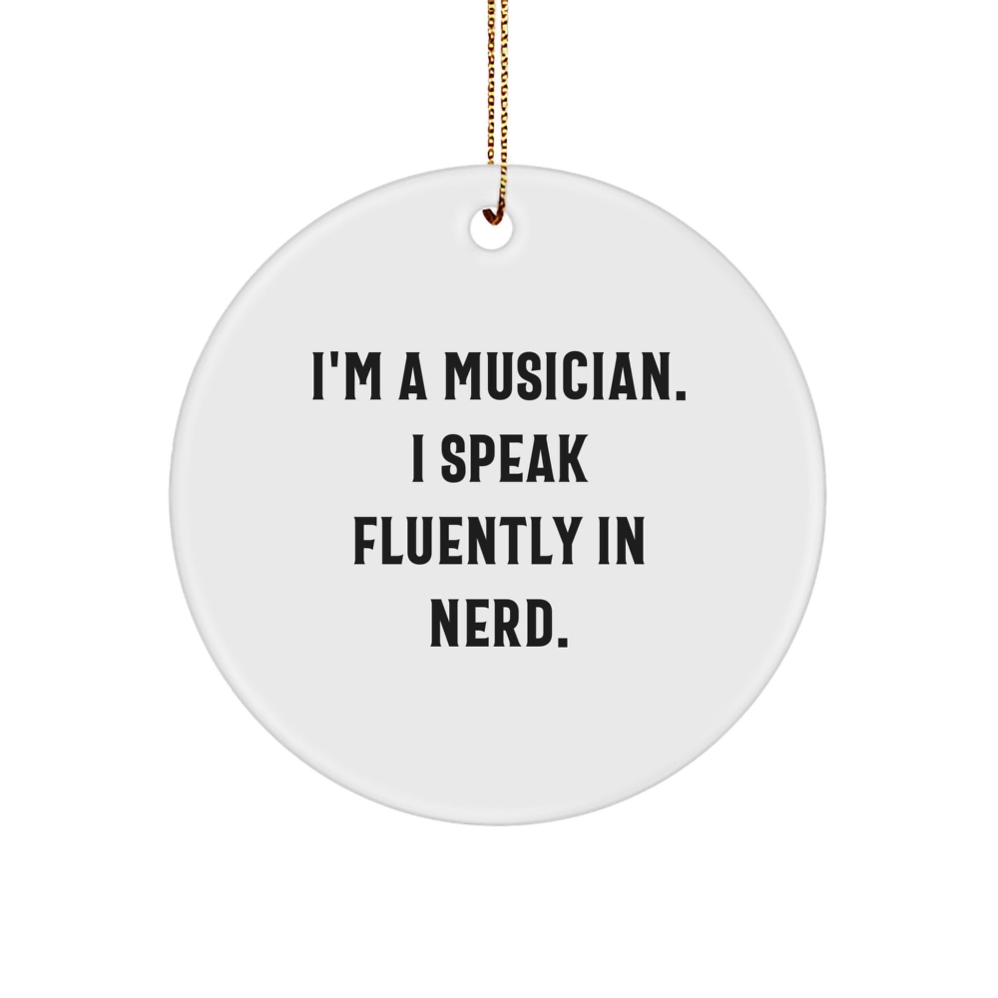 Funny Musician Gifts from Friends for Musician - Musician Circle Ornament, White Color, Christmas Unique Gifts - Image 1