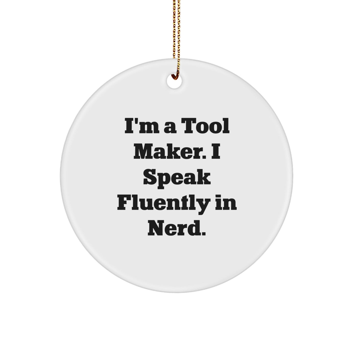 Tool Maker Keepsake I'm a Tool Maker Christmas Ornament for Him Gift - Image 1