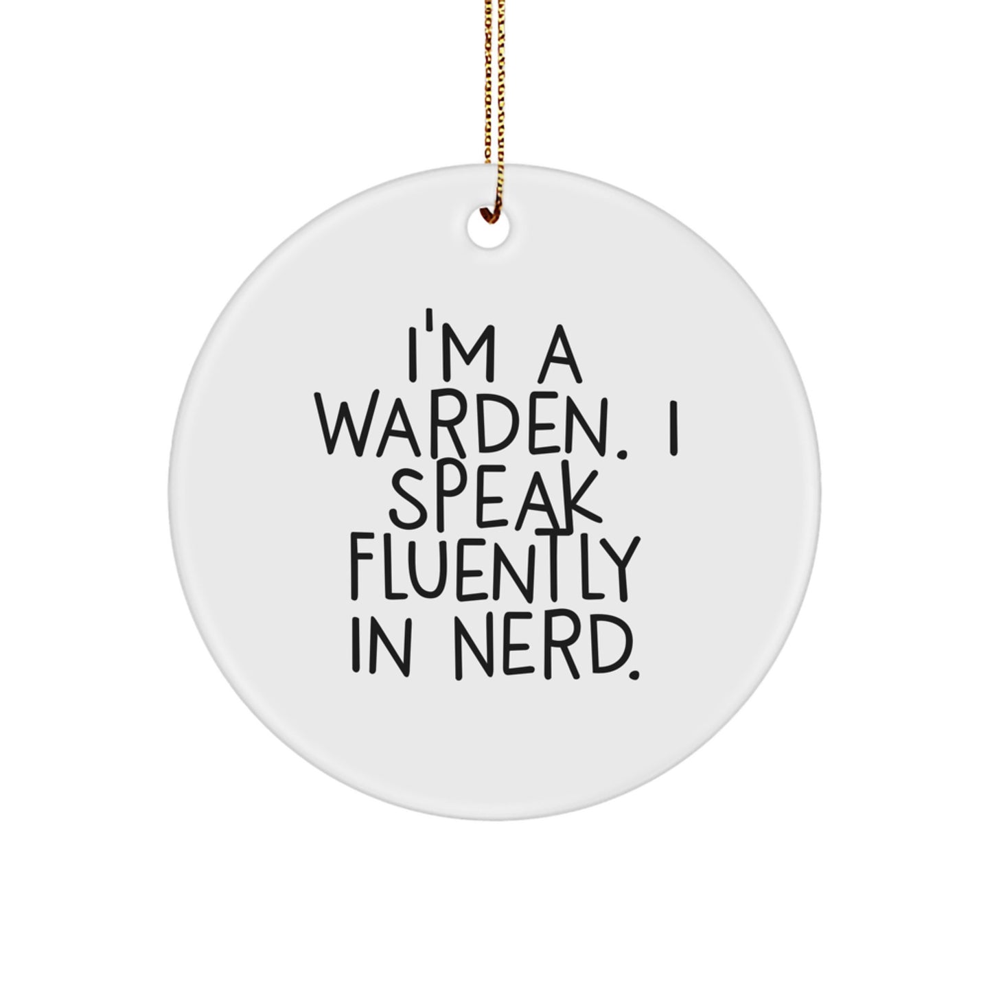 Funny Warden Circle Ornament, Gifts from Men to Warden Friends, Warden Christmas Unique Gifts - Image 1