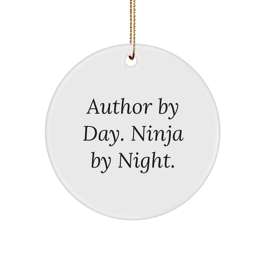 Funny Author Gifts from Men to Friends - 'Author By Day. Ninja By Night.' Christmas Circle Ornament, Author Quote Decor, Unique Gifts for Authors - Image 1