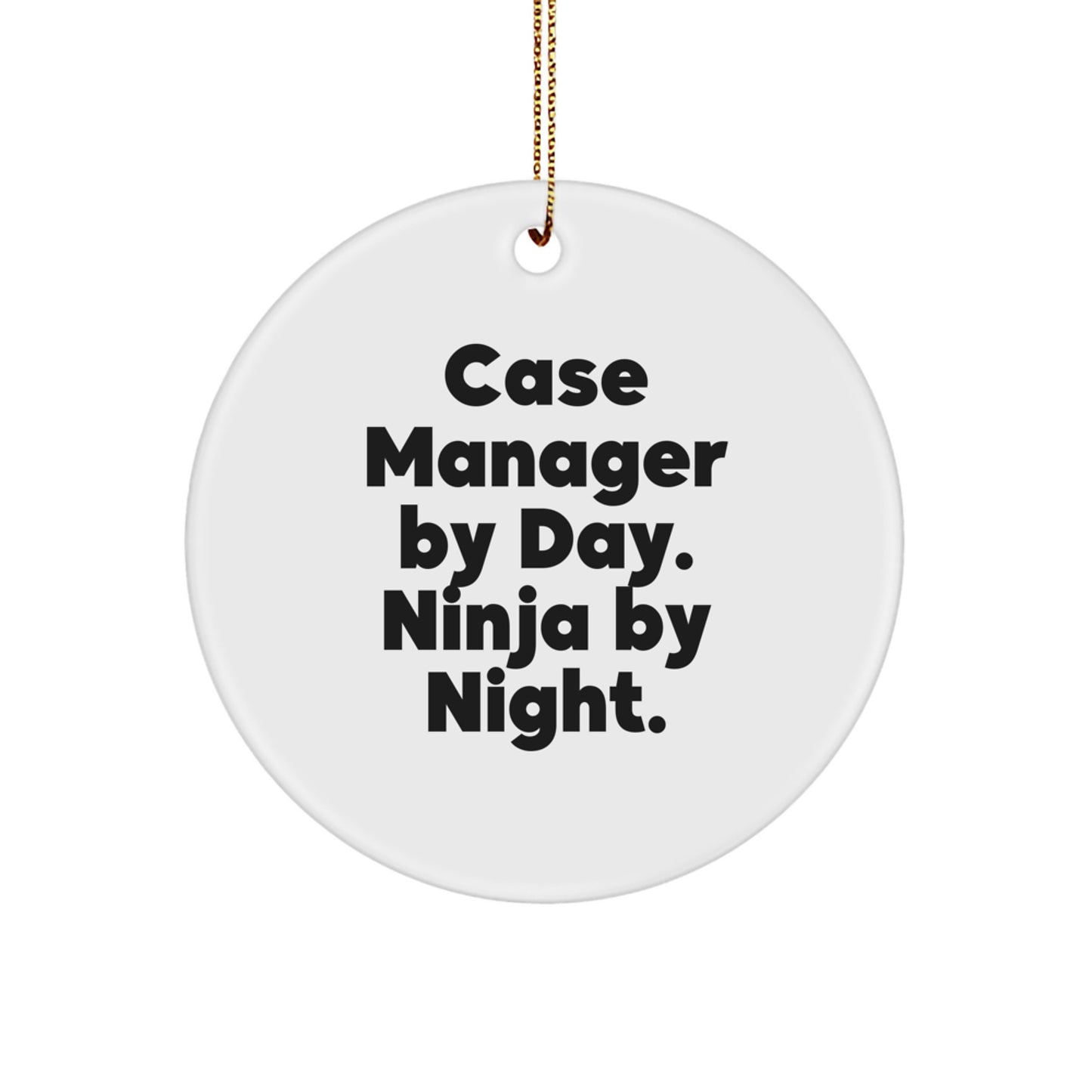 Funny Case Manager Gifts for Coworkers, Case Manager Christmas Unique Gifts, Circle Ornament from Boss, Case Manager By Day. Ninja By Night. - Image 1