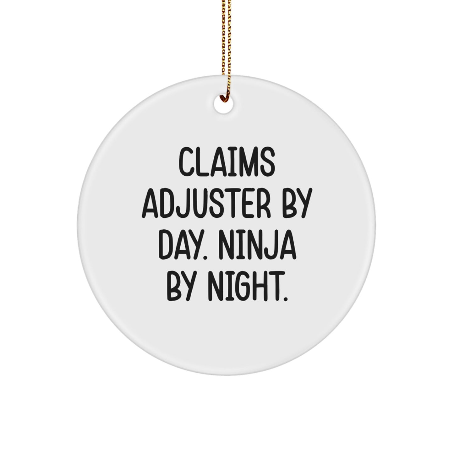 Funny Claims Adjuster Gifts for Men, Unique Circle Ornament from Friends for Christmas - Image 1