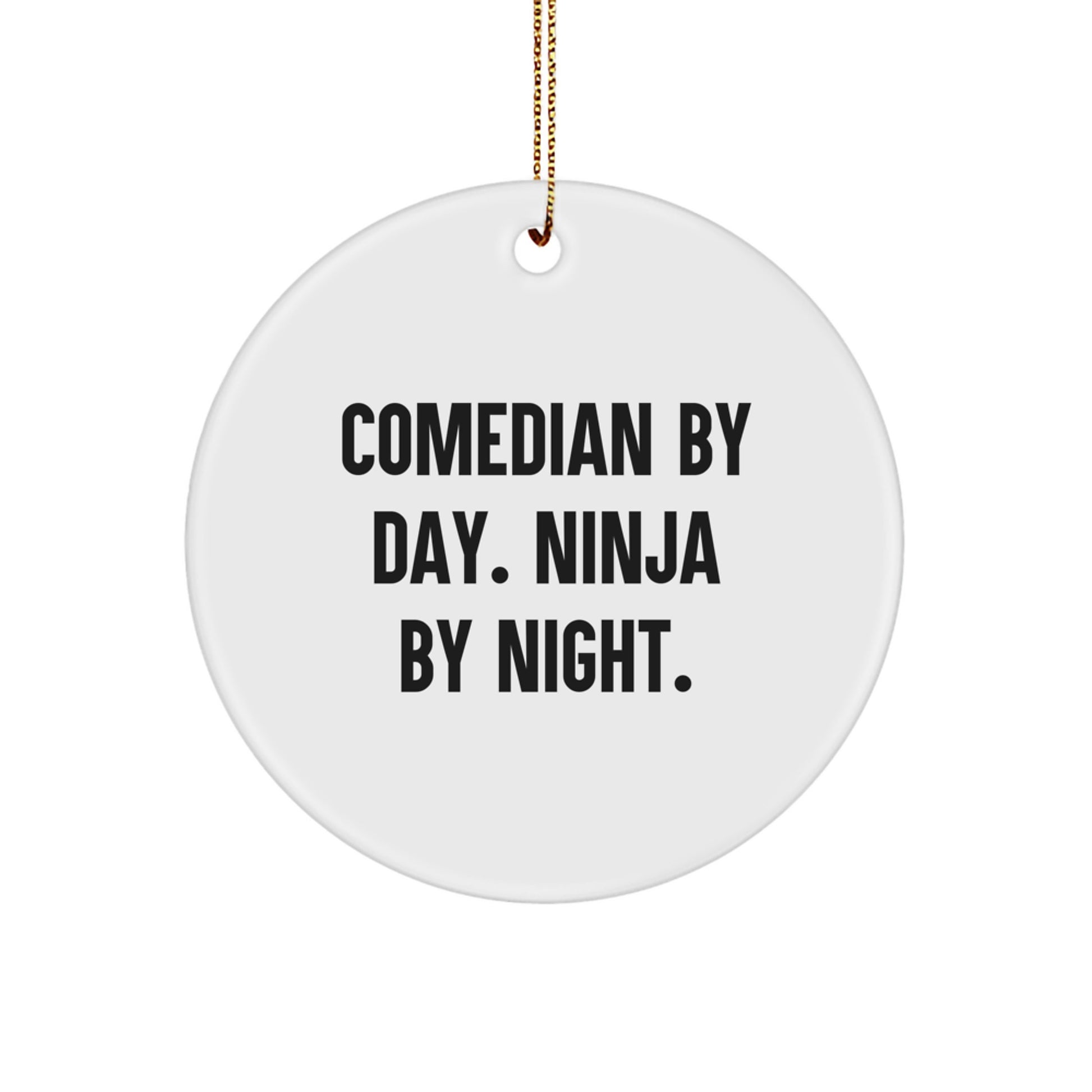 Comedian Gifts for Men by Day Ninja by Night Funny Circle Ornament for Christmas Unique Decorations from Friends - Image 1