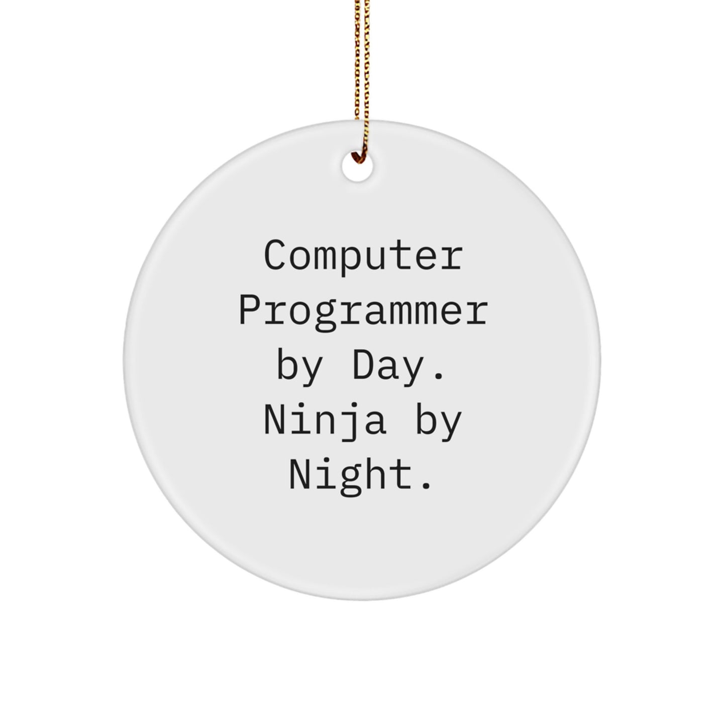 Funny Computer Programmer Gifts for Men by Day Ninja by Night Circle Ornament White Christmas Unique Decorations - Image 1
