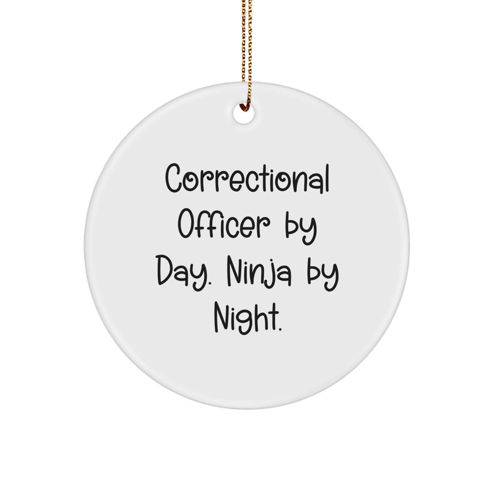 Correctional Officer by Day Funny Holiday Gifts for Correctional Officer Men and Women - Circle Ornament - Image 1
