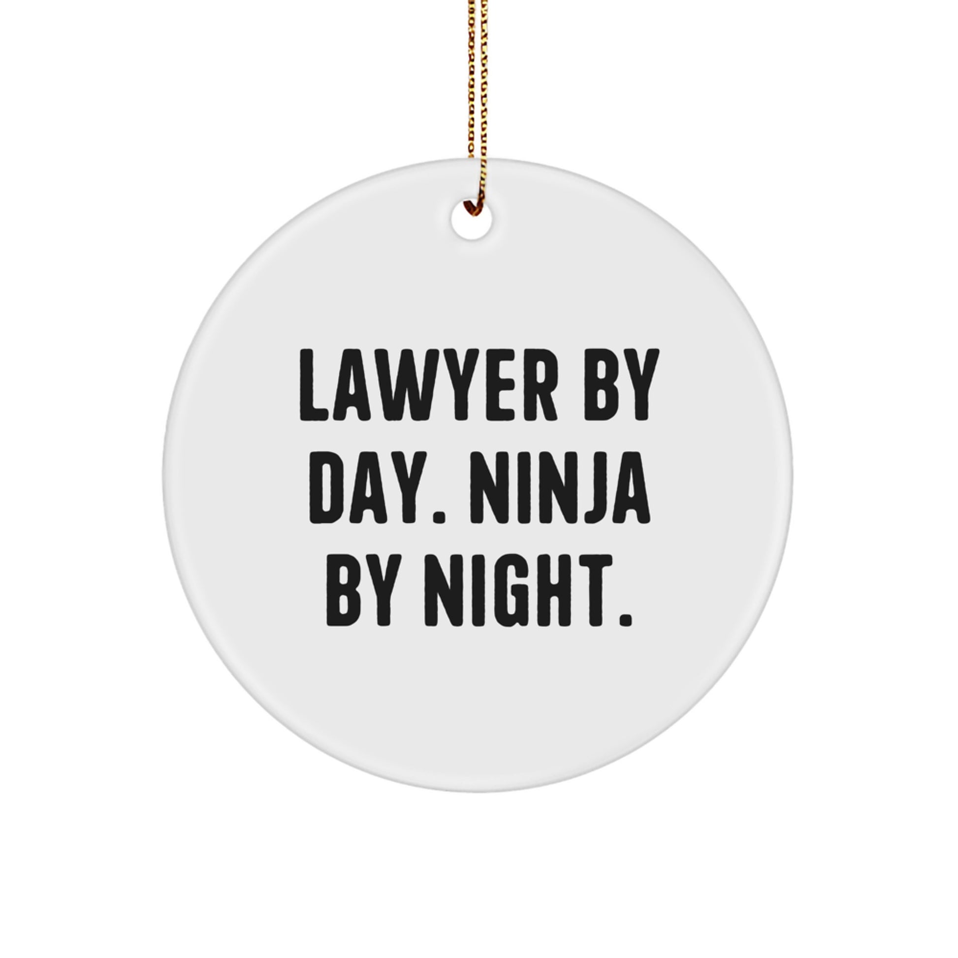 Funny Lawyer Gifts from Friends for Men Lawyer Christmas Unique Ornaments Lawyer By Day Ninja By Night Circle Ornament - Image 1